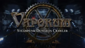 30 minutes de gameplay pour le Dungeon Crawler Steampunk Vaporum