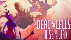 Dead Cells : un coup d’œil au DLC gratuit Rise of the Giant