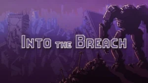 [Review] Into the Breach, c’est mecha bien !