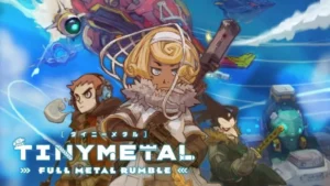Tiny Metal: Full Metal Rumble offrira une seconde chance à la franchise cette année