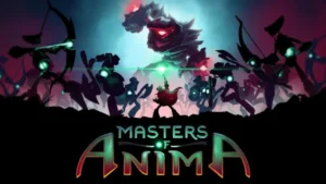 Masters of Anima célèbre sa sortie avec un nouveau trailer