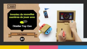 Épisode 1 de l&rsquo;Atelier Toy-Con : les possibilités de création dans Nintendo Labo