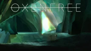 [Review] Oxenfree : des ados et une faille spectrale pour un thriller surnaturel