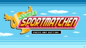 Super Sportmatchen sort sur Nintendo Switch le 24 mai et le 1er juin.
