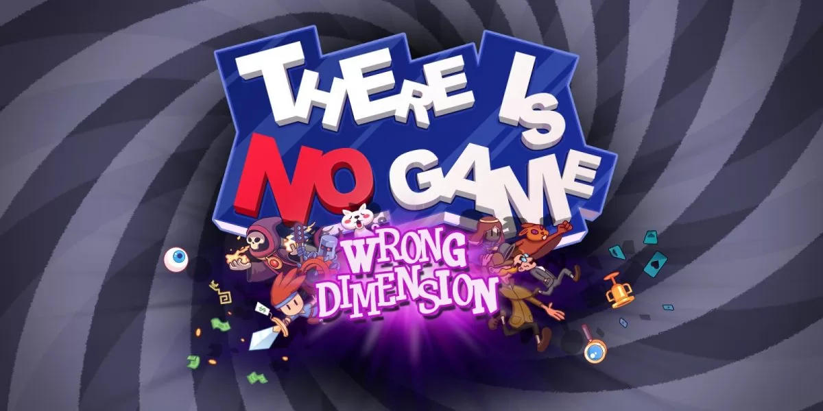 [Review] There Is No Game : Wrong Dimension – un non-jeu qui procure du vrai fun