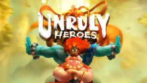 Unruly Heroes : un jeu d&rsquo;action-plateformes qui a du punch